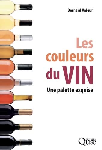 Beispielbild fr Les couleurs du vin: Une palette exquise zum Verkauf von Gallix