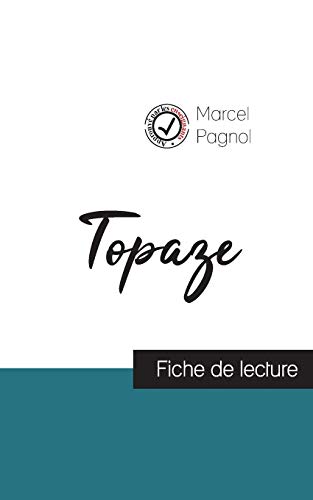 Stock image for Topaze de Marcel Pagnol (fiche de lecture et analyse complte de l'oeuvre) for sale by Blackwell's