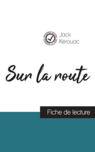 9782759303403: Sur la route de Jack Kerouac (fiche de lecture et analyse complte de l'oeuvre)
