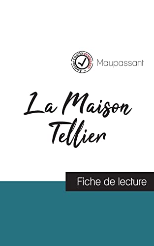 Stock image for La Maison Tellier de Maupassant (fiche de lecture et analyse compl te de l'oeuvre) for sale by Ria Christie Collections