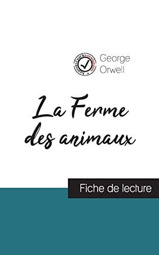 Stock image for La Ferme des animaux de George Orwell (fiche de lecture et analyse compl te de l'oeuvre) for sale by Ria Christie Collections