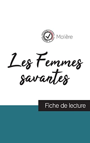 Stock image for Les Femmes savantes de Moli re (fiche de lecture et analyse compl te de l'oeuvre) for sale by Ria Christie Collections
