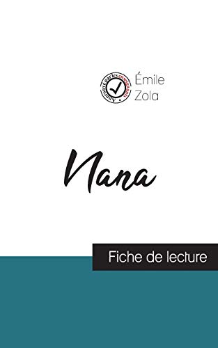 Stock image for Nana de mile Zola (fiche de lecture et analyse compl te de l'oeuvre) for sale by Ria Christie Collections