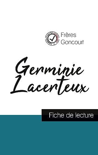 Stock image for Germinie Lacerteux des Frres Goncourt (fiche de lecture et analyse complte de l'oeuvre) (French Edition) for sale by GF Books, Inc.