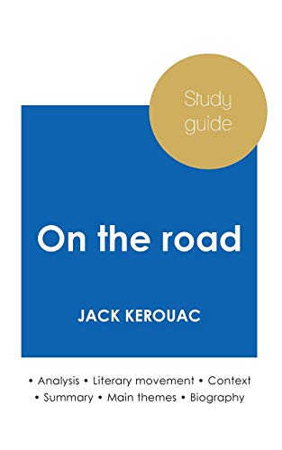 Imagen de archivo de Study guide On the road by Jack Kerouac (in-depth literary analysis and complete summary) a la venta por Save With Sam