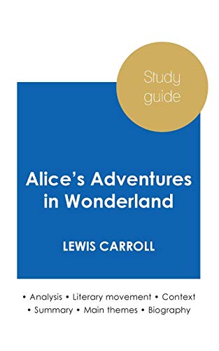 Stock image for Study guide Alice's Adventures in Wonderland by Lewis Carroll (in-depth literary analysis and complete summary) (Old English Edition) for sale by Save With Sam