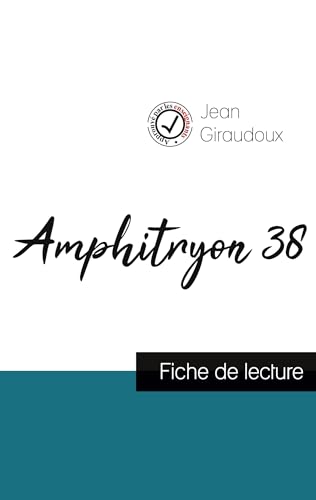 Imagen de archivo de Amphitryon 38 de Jean Giraudoux (fiche de lecture et analyse complte de l'oeuvre) a la venta por Better World Books