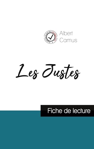 Stock image for Les Justes de Camus (fiche de lecture et analyse complte de l'oeuvre) for sale by Ammareal