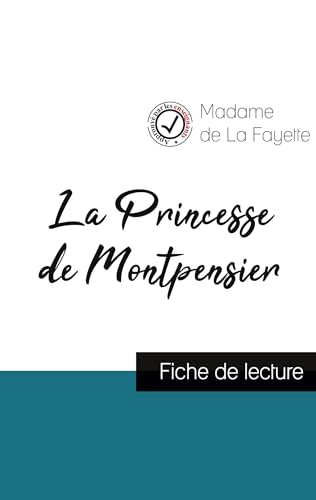 Stock image for La Princesse de Montpensier de Madame de La Fayette (fiche de lecture et analyse compl te de l'oeuvre) for sale by Ria Christie Collections
