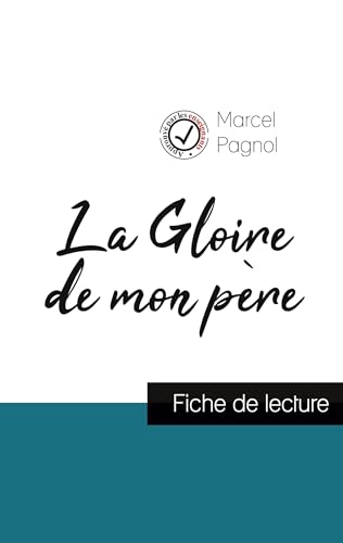 9782759308194: La Gloire de mon pre de Marcel Pagnol (fiche de lecture et analyse complte de l'oeuvre)