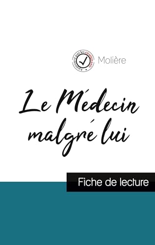 Stock image for Le M decin malgr lui de Moli re (fiche de lecture et analyse compl te de l'oeuvre) for sale by Ria Christie Collections