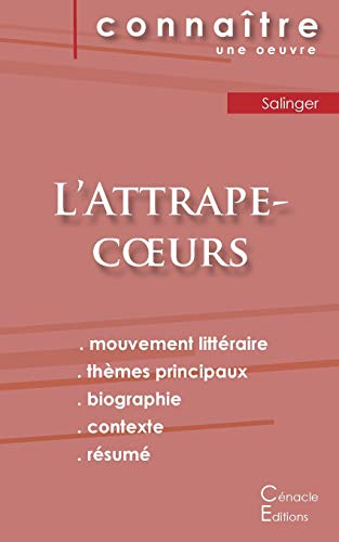 Stock image for Fiche de lecture L'Attrape-coeurs de Salinger (analyse littraire de rfrence et rsum complet) (French Edition) for sale by GF Books, Inc.