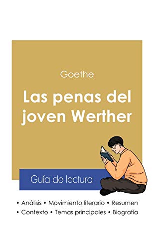 Imagen de archivo de Gua de lectura Las penas del joven Werther de Goethe (análisis literario de referencia y resumen completo) a la venta por Ria Christie Collections