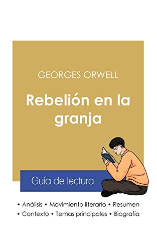 Stock image for Gua de lectura Rebelin en la granja de Georges Orwell (anlisis literario de referencia y resumen completo) (Spanish Edition) for sale by Lucky's Textbooks