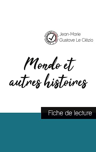Stock image for Mondo et autres histoires de Le Clzio (fiche de lecture et analyse complte de l'oeuvre) -Language: french for sale by GreatBookPrices