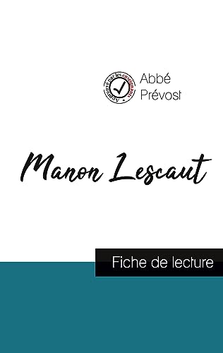 Stock image for Manon Lescaut de l'Abb Prvost (fiche de lecture et analyse complte de l'oeuvre) (French Edition) for sale by Lucky's Textbooks