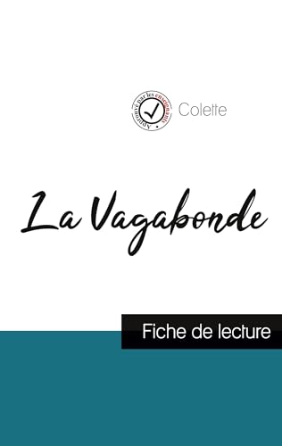 Stock image for La Vagabonde de Colette (fiche de lecture et analyse complte de l'oeuvre) -Language: french for sale by GreatBookPrices