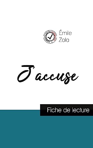 Stock image for J'accuse de mile Zola (fiche de lecture et analyse complte de l'oeuvre) (French Edition) for sale by Lucky's Textbooks