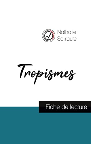 Beispielbild fr Tropismes de Nathalie Sarraute (fiche de lecture et analyse complte de l'oeuvre) zum Verkauf von Buchpark