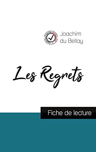 Beispielbild fr Les Regrets de Joachim du Bellay (fiche de lecture et analyse compl te de l'oeuvre) zum Verkauf von ThriftBooks-Atlanta