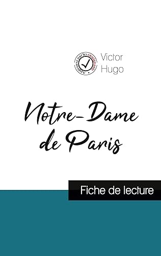 9782759312085: Notre-Dame de Paris de Victor Hugo (fiche de lecture et analyse complte de l'oeuvre)