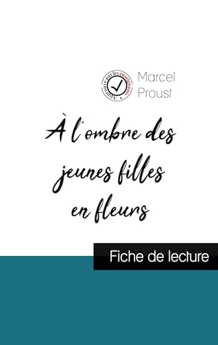 Stock image for lombre des jeunes filles en fleurs de Marcel Proust (fiche de lecture et analyse complte de loeuvre) (French Edition) for sale by Big River Books