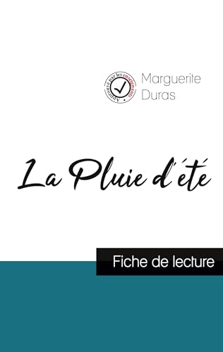 Stock image for La Pluie d't de Marguerite Duras (fiche de lecture et analyse complte de l'oeuvre) (French Edition) for sale by Books Unplugged