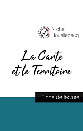 Beispielbild fr La Carte et le Territoire de Michel Houellebecq (fiche de lecture et analyse complte de l'oeuvre) -Language: french zum Verkauf von GreatBookPrices