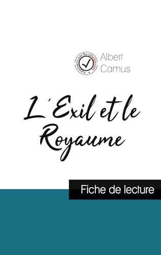 Stock image for L'Exil et le Royaume de Albert Camus (fiche de lecture et analyse complte de l'oeuvre) -Language: french for sale by GreatBookPrices