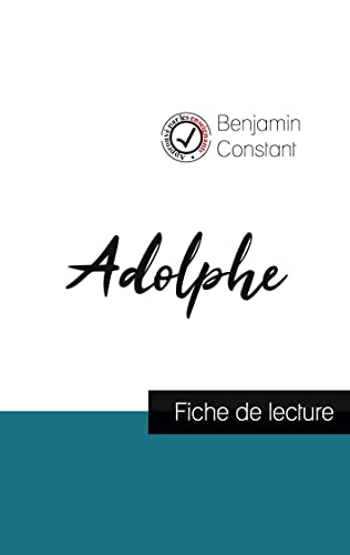 Beispielbild fr Adolphe de Benjamin Constant (fiche de lecture et analyse compl te de l'oeuvre) zum Verkauf von ThriftBooks-Atlanta