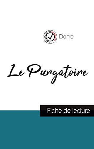 9782759313228: Le Purgatoire dans La Divine comdie de Dante (fiche de lecture et analyse complte de l'oeuvre)