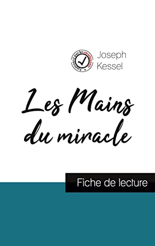 Stock image for Les Mains du miracle de Joseph Kessel (fiche de lecture et analyse complte de l'oeuvre) (French Edition) for sale by Lucky's Textbooks