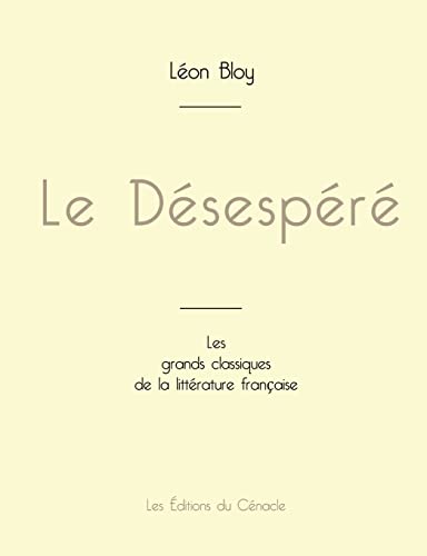 Imagen de archivo de Le Dsespr de Lon Bloy (dition grand format) (French Edition) a la venta por Lucky's Textbooks