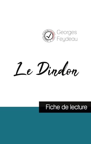 Stock image for Le Dindon de Georges Feydeau (fiche de lecture et analyse complte de l'oeuvre) (French Edition) for sale by Lucky's Textbooks