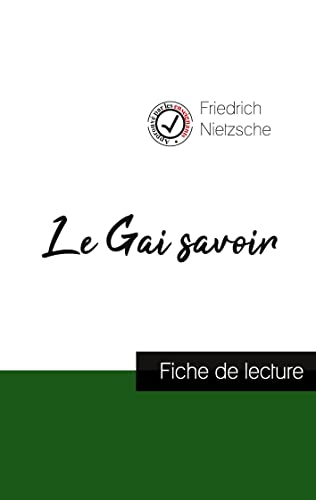 Stock image for Le Gai savoir de Nietzsche (fiche de lecture et analyse complte de l'oeuvre) (French Edition) for sale by Lucky's Textbooks