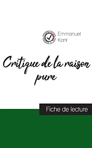 Stock image for Critique de la raison pure de Kant (fiche de lecture et analyse compl te de l'oeuvre) for sale by Ria Christie Collections