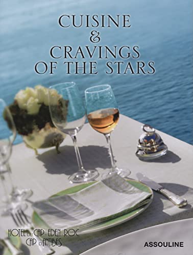 Hotel Du Cap Eden Roc: Cuisine & Cravings of the Stars (9782759402670) by Francois Simon