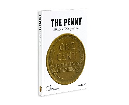 Beispielbild fr The Penny: A Little History of Luck zum Verkauf von Weller Book Works, A.B.A.A.