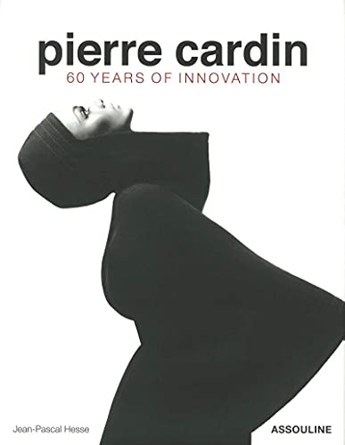 Stock image for Pierre Cardin. 60 Years of Innovation. bersetzung aus dem Franzsischen Denise Raab Jacobs. for sale by Eugen Friedhuber KG