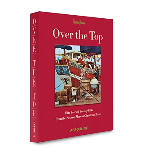 Stock image for Neiman Marcus: Over the Top for sale by SecondSale