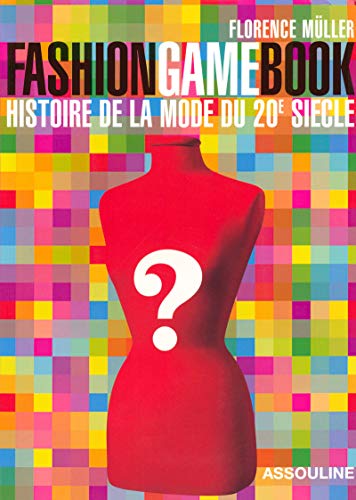 Beispielbild fr Fashion Game Book : Histoire De La Mode Du 20e Sicle zum Verkauf von RECYCLIVRE