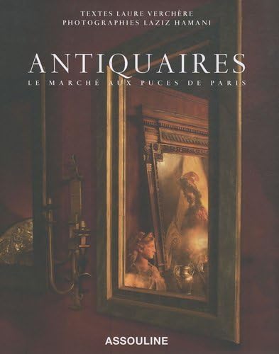 9782759405664: Antiquaires: Le march aux puces de Paris