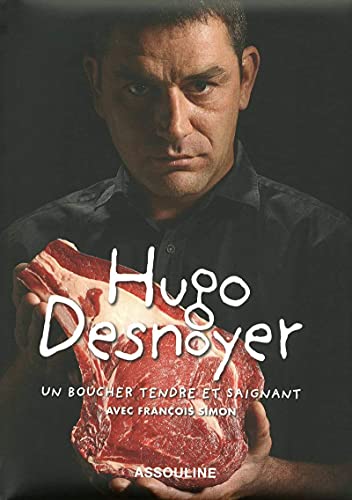 Imagen de archivo de HUGO DESNOYER: Un boucher tendre et saignant a la venta por AwesomeBooks
