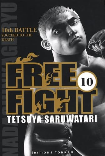 Beispielbild fr Free Fight vol. 10 Tetsuya Saruwatari zum Verkauf von MaxiBooks