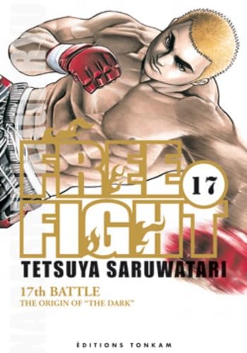 Beispielbild fr Free Fight T17 Saruwatari, Tetsuya zum Verkauf von MaxiBooks