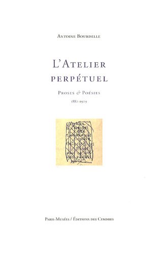 9782759600731: L'Atelier perptuel: Proses & posies (1882-1929)