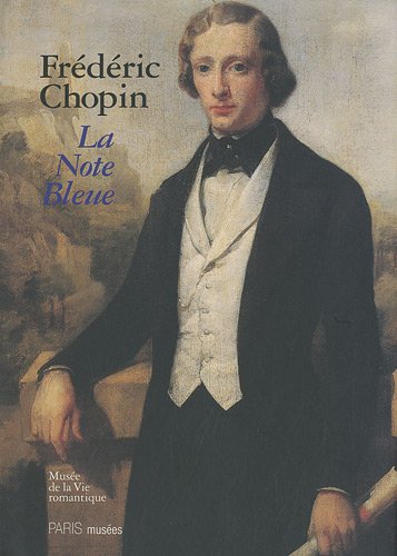 Stock image for Frdric CHOPIN , La note bleue for sale by Okmhistoire
