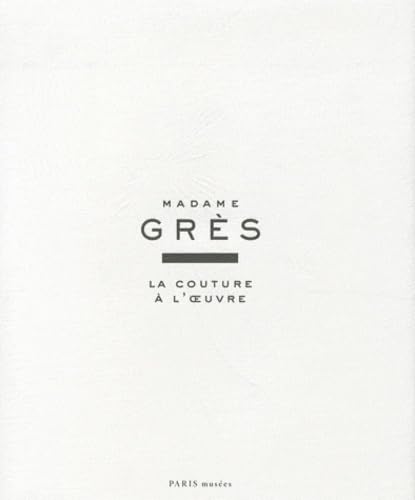 9782759601578: Madame Grs: La couture  l'oeuvre