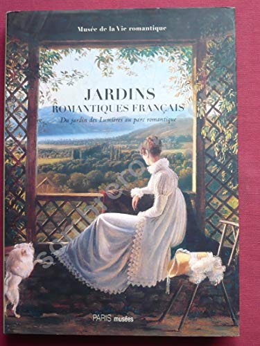 Imagen de archivo de Jardins romantiques franais : Du jardin des Lumires au parc romantique 1770-1840 a la venta por Okmhistoire