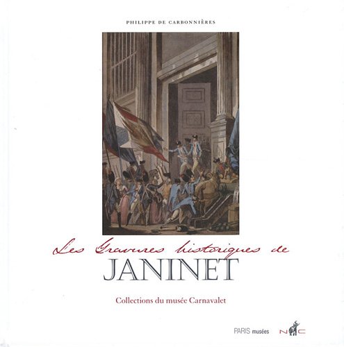 Beispielbild fr Les gravures de Janinet : Collection du muse Carnavalet zum Verkauf von medimops